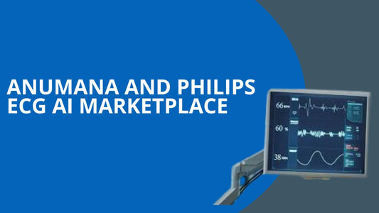 How Anumana AI Is Powering the First Certified Tool on Philips ECG AI Marketplace
