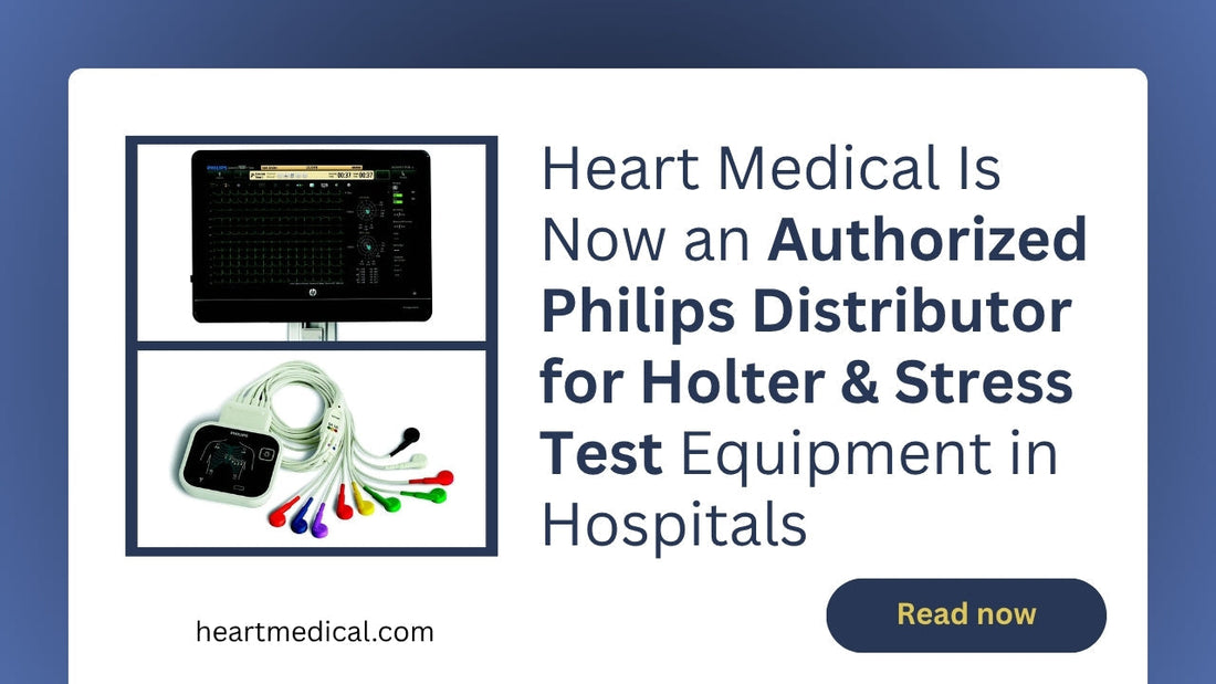 Announcement: Heart Medical is now an authorized Philips distributor for Holter monitoring and stress test products in the hospital channel — including the Philips ST80i Stress Test System and Philips Holter recording/analysis systems